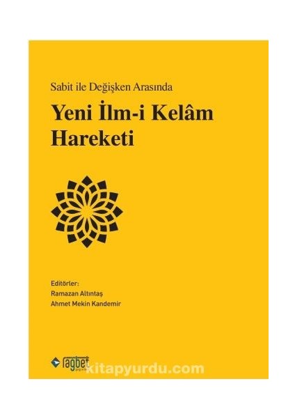 Sabit ile Değişken Arasında Yeni Ilm-I Kelam Hareketi