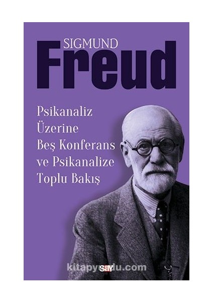 Psikanaliz Üzerine Beş Konferans ve Psikanalize Toplu Bakış