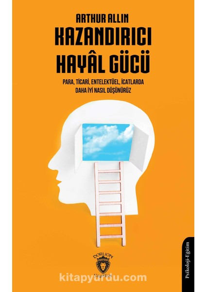 Kazandırıcı Hayal Gücü Para, Ticari, Entelektüel, Icatlarda Daha Iyi Nasıl Düşünürüz