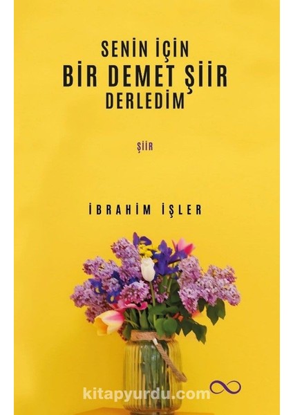 Senin Için Bir Demet Şiir Derledim