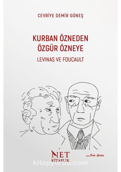Kurban Özneden Özgür Özneye: Levinas ve Foucault