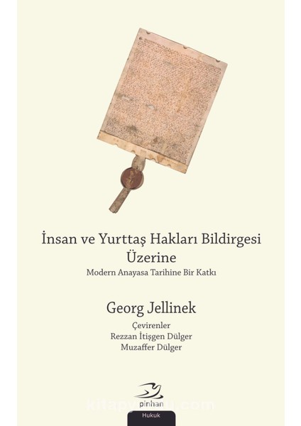 Insan ve Yurttaş Hakları Bildirgesi Üzerine Modern Anayasa Tarihine Bir Katkı