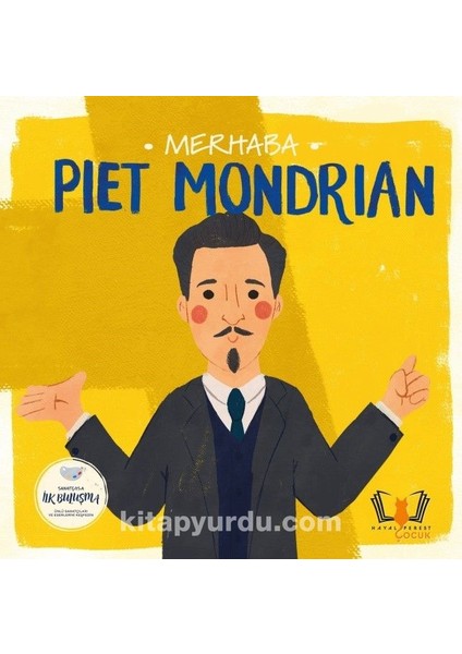 Merhaba Piet Mondrian / Sanatçıyla Ilk Buluşma