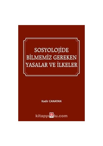 Sosyolojide Bilmemiz Gereken Yasalar ve Ilkeler