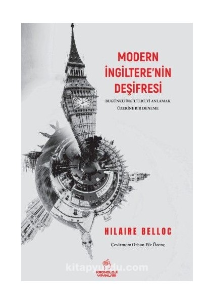 Modern Ingiltere'nin Deşifresi Bugünkü Ingiltere'yi Anlamak Üzerine Bir Deneme