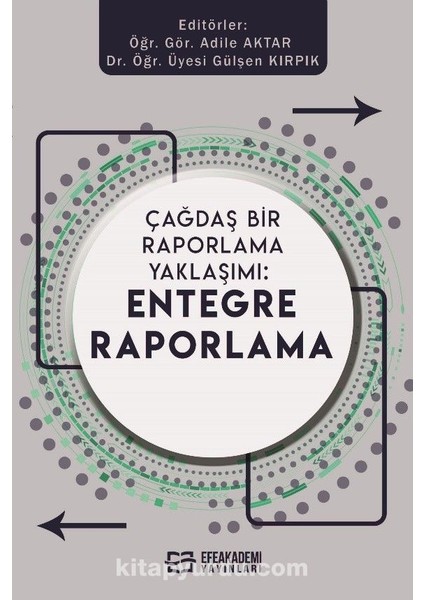Çağdaş Bir Raporlama Yaklaşımı Entegre Raporlama