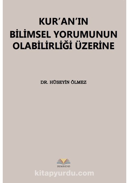 Kur’an’ın Bilimsel Yorumunun Olabilirliği Üzerine