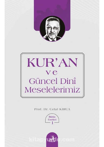 Kur'an ve Güncel Dini Meselelerimiz
