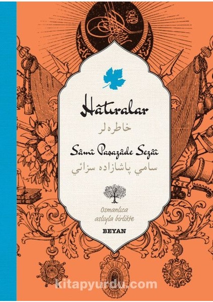 Hatıralar (Iki Dil (Alfabe) Bir Kitap-Osmanlıca-Türkçe)