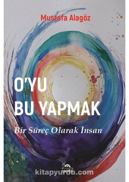 O’yu Bu Yapmak Bir Süreç Olarak Insan