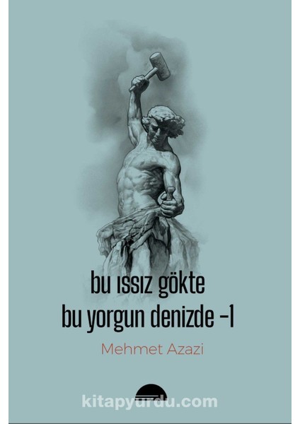 Bu Issız Gökte Bu Yorgun Denizde 1