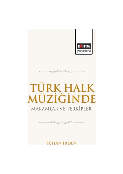 Türk Halk Müziğinde Makamlar ve Terkibler