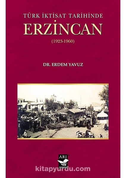 Türk Iktisat Tarihinde Erzincan