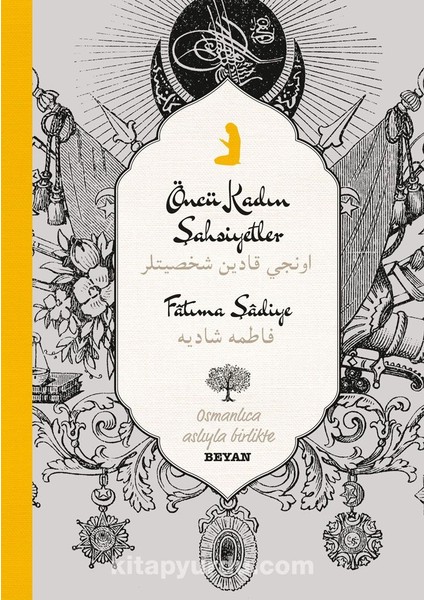 Öncü Kadın Şahsiyetler (Iki Dil (Alfabe) Bir Kitap - Osmanlıca-Türkçe)