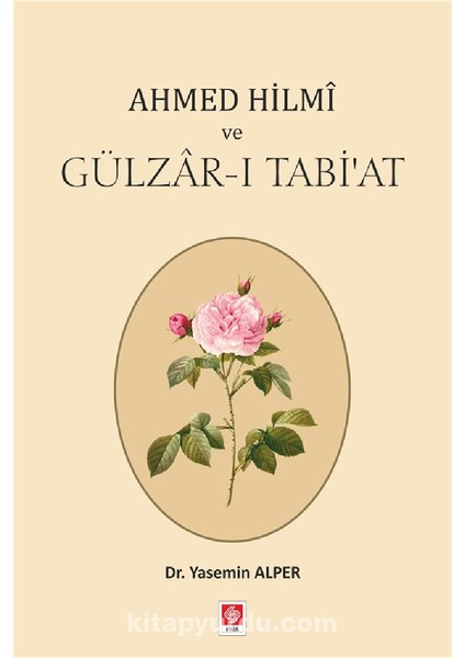 Ahmed Hilmi ve Gülzar-I Tabi'at