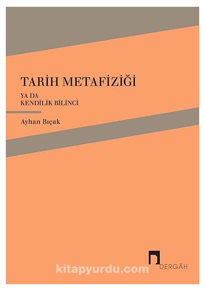 Tarih Metafiziği Ya Da Kendilik Bilinci