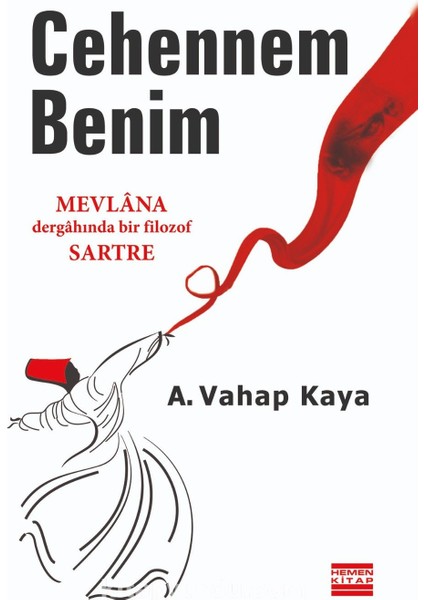 Cehennem Benim Mevlana Dergahında Bir Filozof Sartre