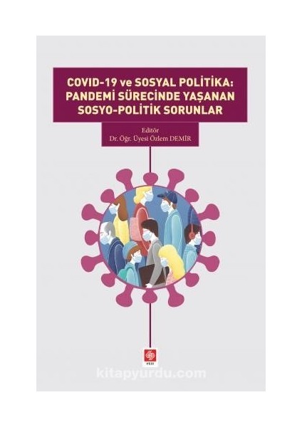 Covid-19 ve Sosyal Politika: Pandemi Sürecinde Yaşanan Sosyo-Politik Sorunlar