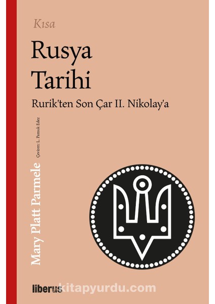 Kısa Rusya Tarihi Rurik’ten Son Çar Iı. Nikolay’a