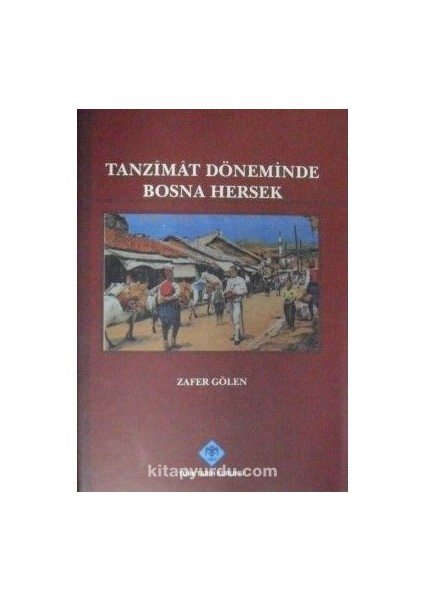Tanzimat Döneminde Bosna Hersek (13-Z-143)