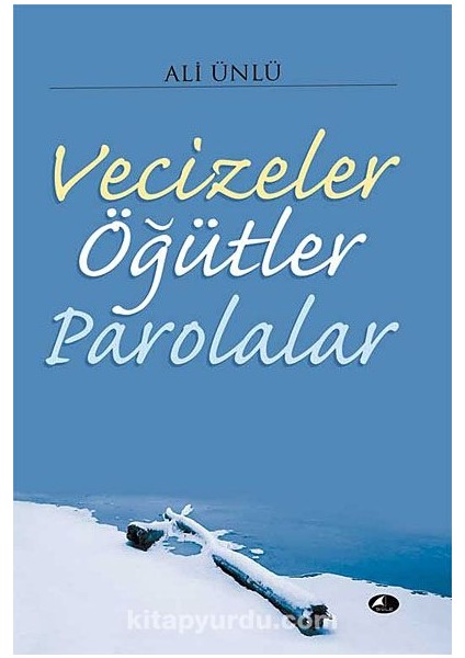 Vecizeler Öğütler Parolalar