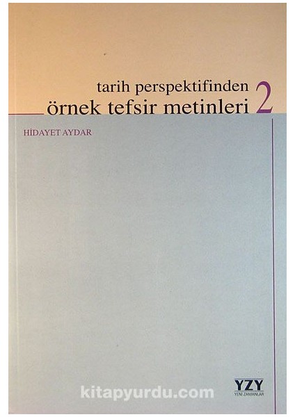 Tarih Perspektifinden Örnek Tefsir Metinleri 2