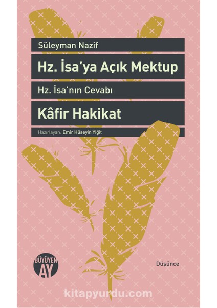 Hz. Isa'ya Açık Mektup Hz. Isa'nın Cevabı ve Kafir Hakikat