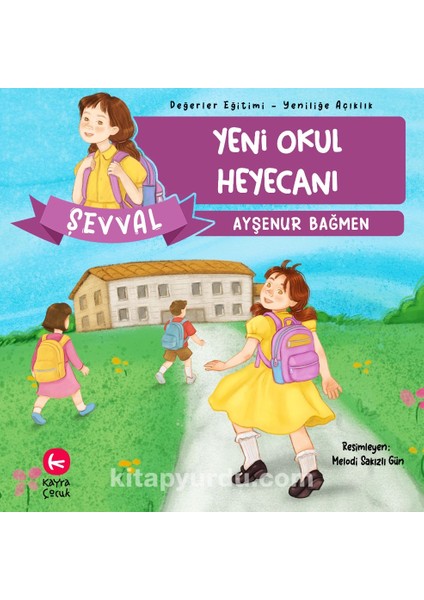 Şevval - Yeni Okul Heyecanı / Değerler Eğitimi Yeniliğe Açıklık
