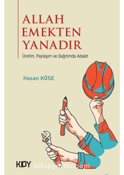 Allah Emekten Yanadır