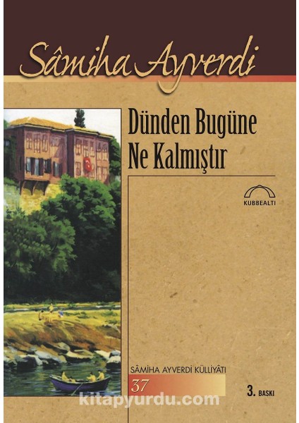 Dünden Bugüne Ne Kalmıştır