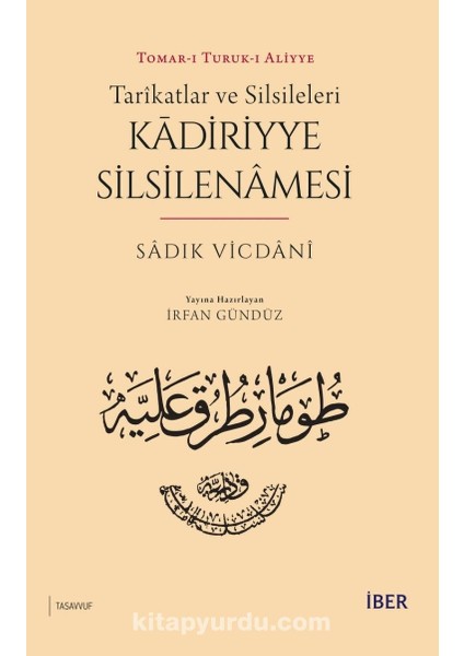 Tarîkatlar ve Silsileleri - Kādiriyye Silsilenamesi