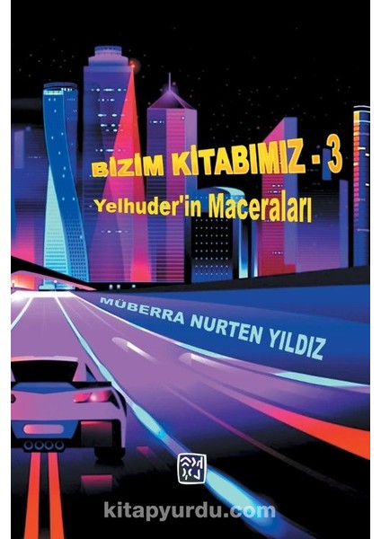 Bizim Kitabımız - Yelhuder'in Maceraları