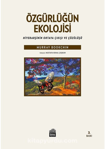 Özgürlüğün Ekolojisi Hiyerarşinin Ortaya Çıkışı ve Çözülüşü