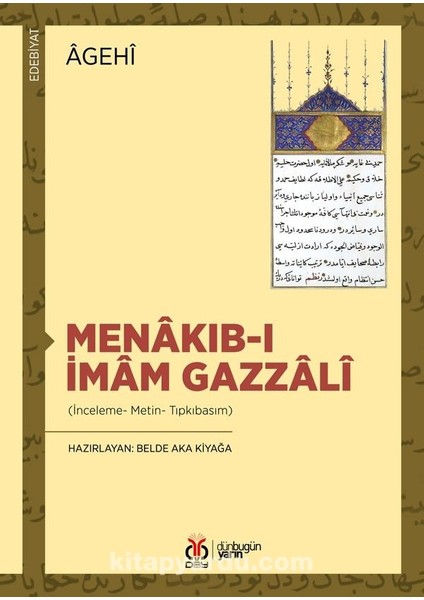 Menakıb-I Imam Gazzalî (Inceleme- Metin- Tıpkıbasım)