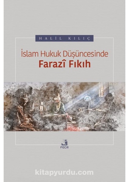 Islam Hukuk Düşüncesinde Farazî Fıkıh