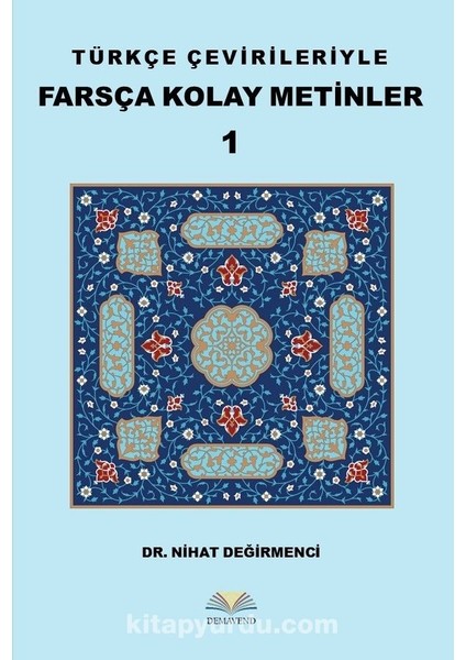 Türkçe Çevirileriyle Farsça Kolay Metinler 1