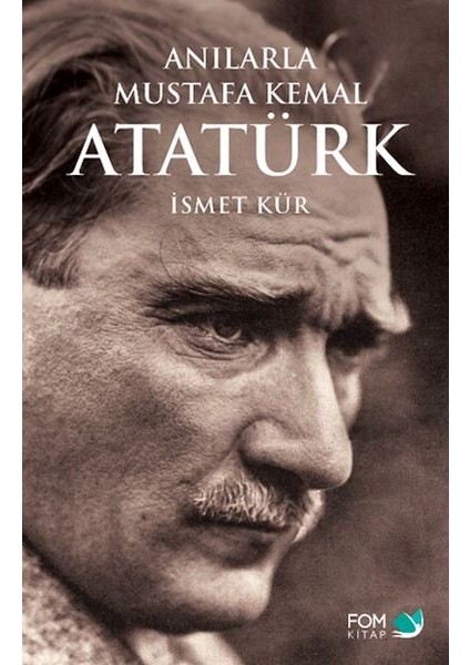 Anılarla Mustafa Kemal Atatürk