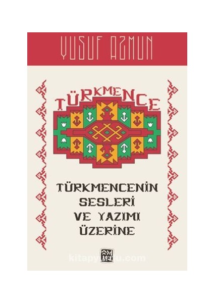 Türkmencenin Sesleri ve Yazımı Üzerine