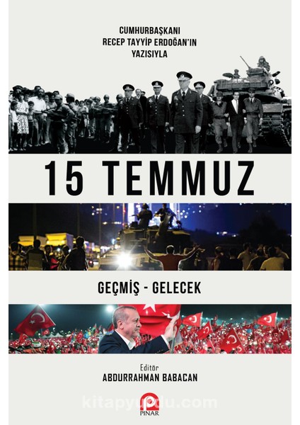 15 Temmuz Geçmiş Gelecek