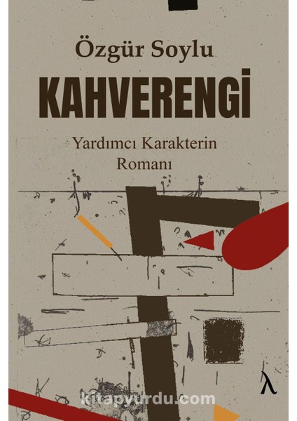 Kahverengi Yardımcı Karakterin Romanı