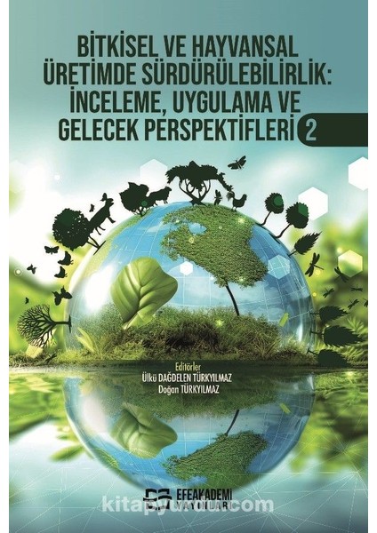 Bitkisel ve Hayvansal Üretimde Sürdürülebilirlik Inceleme, Uygulama ve Gelecek Perspektifleri 2