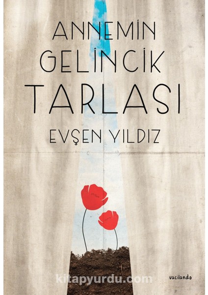 Annemin Gelincik Tarlası