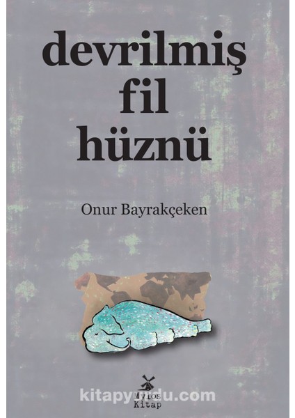 Devrilmiş Fil Hüznü