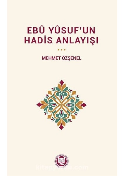 Ebû Yûsuf’un Hadis Anlayışı