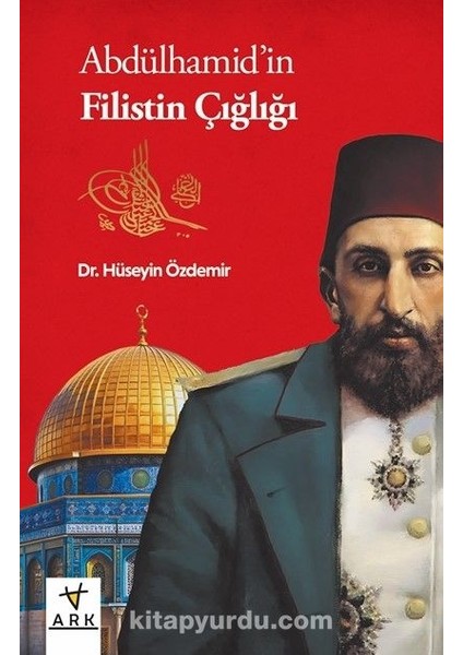 Abdülhamid’in Filistin Çığlığı