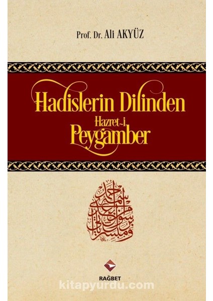 Hadislerin Dilinden Hazreti Peygamber