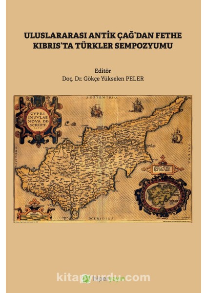 Uluslararası Antik Çağ’dan Fethe Kıbrıs’ta Türkler Sempozyumu