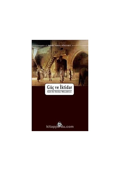 Güç ve Iktidar Kufe'de Iktidar Mücadelesi