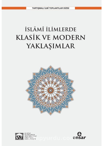 Islami Ilimlerde Klasik ve Modern Yaklaşımlar