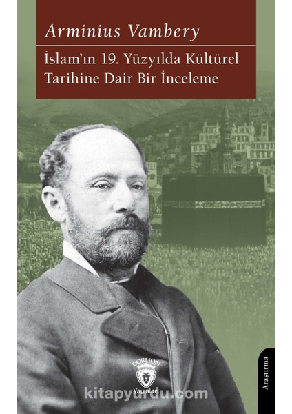 Islamâ€™ın 19. Yüzyılda Kültürel Tarihine Dair Bir Inceleme
